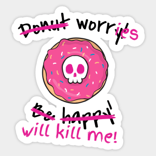 Donut worry Sticker